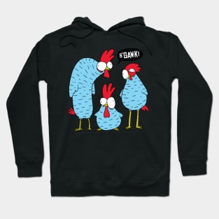 Three Goofy Chickens Hoodie